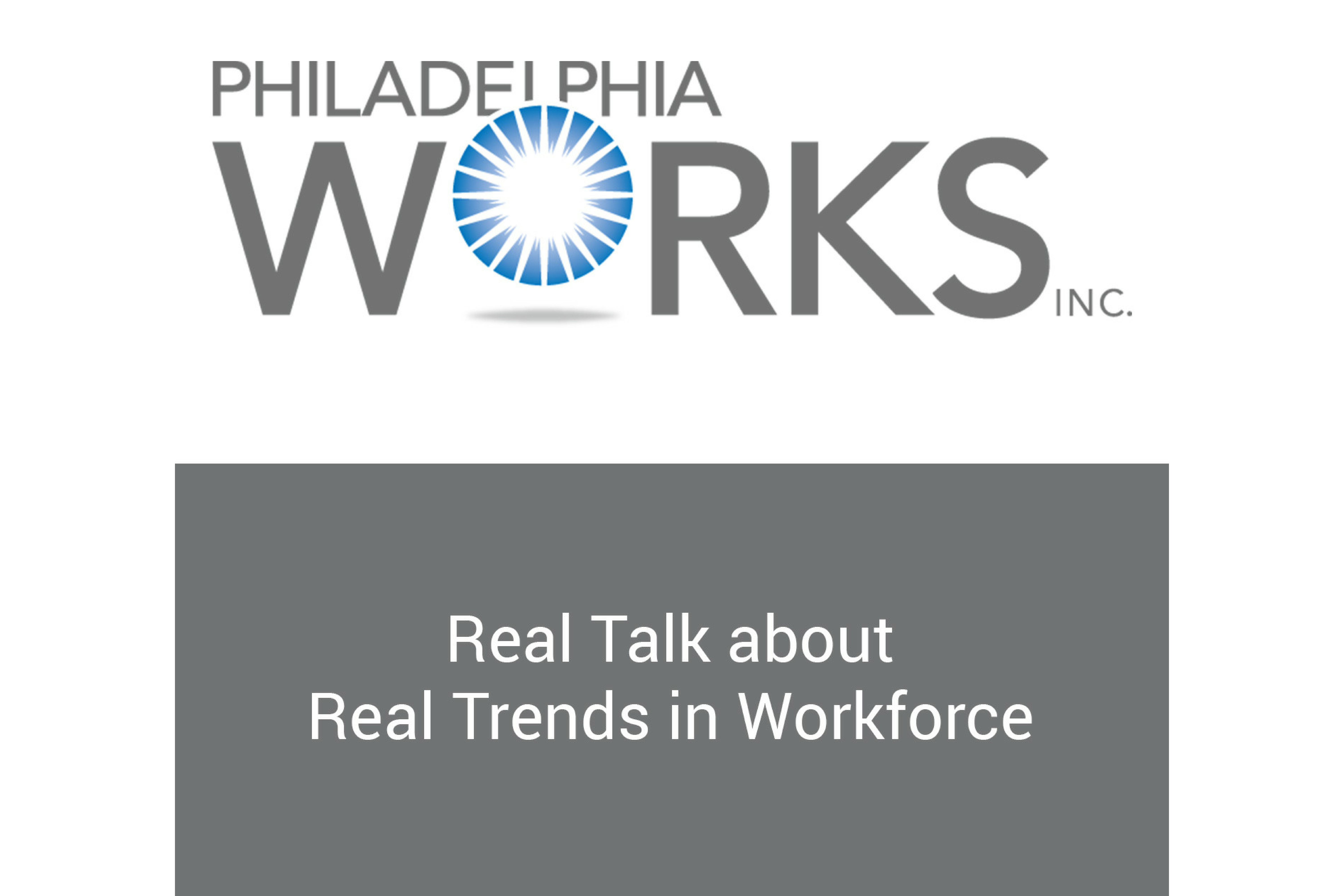 Real Talk about Real Trends in Workforce
